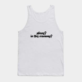 aliens? in this economy? Tank Top